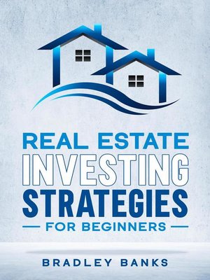 cover image of Real Estate Investing Strategies for Beginners